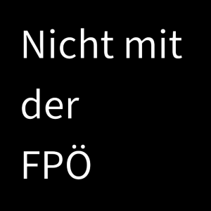 Text: Nicht mit der FPÖ